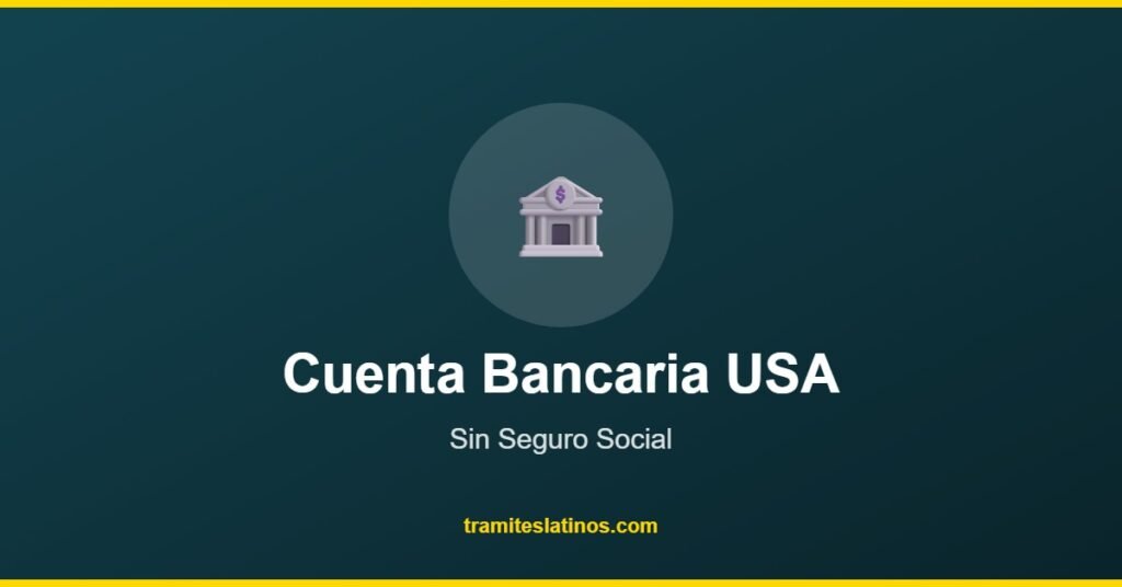 Cuenta Bancaria USA - Tramites Latinos