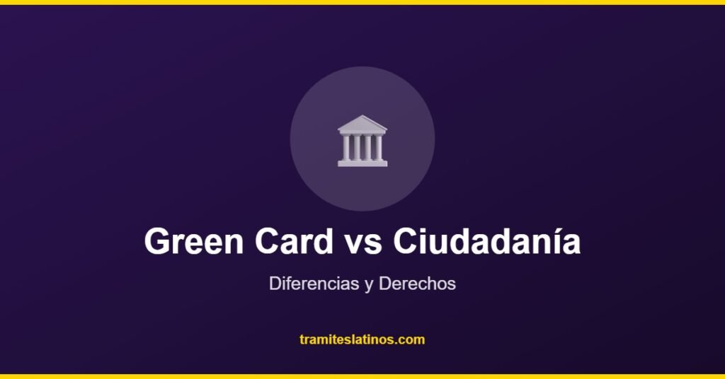 Green Card vs Ciudadanía - Tramites Latinos