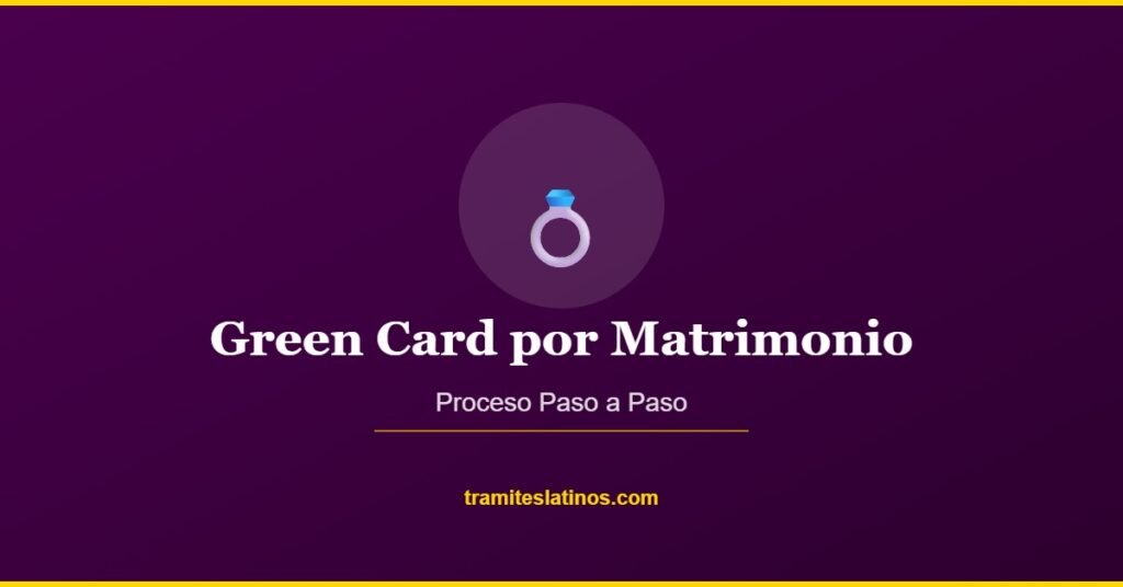 Green Card por Matrimonio | Tramites Latinos