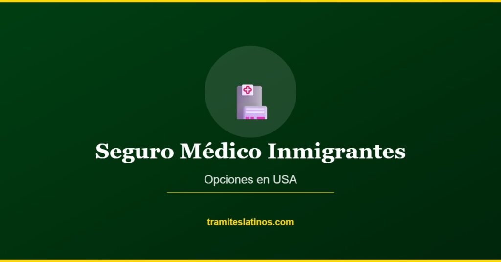 Seguro Médico Inmigrantes | Tramites Latinos